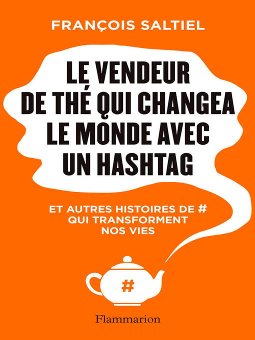 Title details for Le vendeur de thé qui sauva le monde avec un hashtag by François Saltiel - Wait list